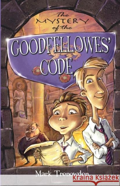 The Mystery of the Goodfellowes' Code: The Lost Symbol of Sevenoaks Mark Trenowden 9781527236141 Dotball Books