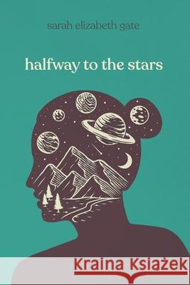 Halfway To The Stars Sarah E. Gate 9781527242180 Neilsen