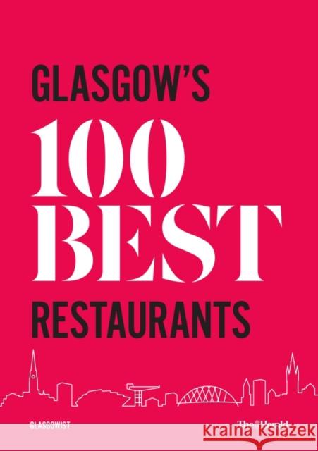 Glasgow's 100 Best Restaurants 2020 Paul Trainer 9781527249547