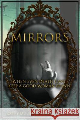Mirrors Kathy Mullin 9781527250680