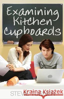 Examining Kitchen Cupboards Stevie Turner 9781527253377