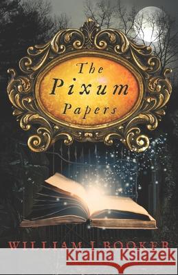The Pixum Papers William J. Booker 9781527254589 Maddox Gryphon Cornet