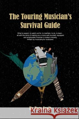 The Touring Musician's Survival Guide Ross Leslie Craib 9781527255951 Ross Craib Music