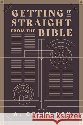 Getting it straight from the Bible A. Colin Day 9781527270190 Colin Day