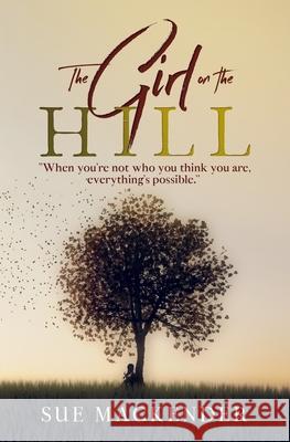 The Girl on the Hill Sue Gail Mackender Les @germancreative 9781527273559 Crooksbury Publishing