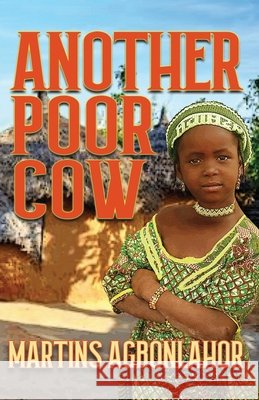 Another Poor Cow Martins Agbonlahor 9781527274907