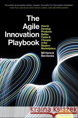 The Agile Innovation Playbook Bill Harte Ben Davies 9781527279605