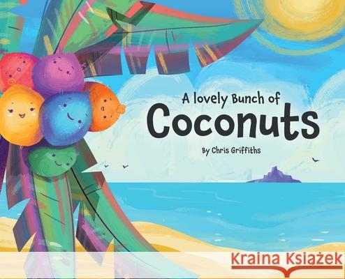 A Lovely Bunch of Coconuts Chris Griffiths 9781527284463