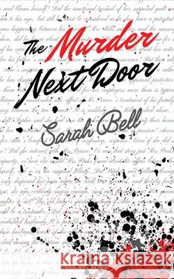 The Murder Next Door Sarah Bell 9781527287792