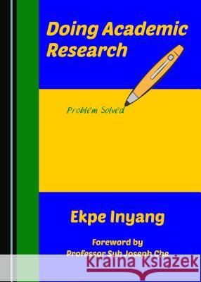 Doing Academic Research Ekpe Inyang 9781527503229 Cambridge Scholars Publishing