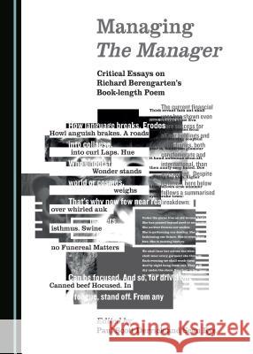 Managing the Manager: Critical Essays on Richard Berengartenâ (Tm)S Book-Length Poem Derrick, Paul Scott 9781527519343