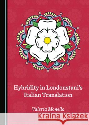 Hybridity in Londonstaniâ (Tm)S Italian Translation Monello, Valeria 9781527536685 Cambridge Scholars Publishing