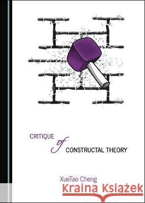 Critique of Constructal Theory Xuetao Cheng 9781527538399 Cambridge Scholars Publishing