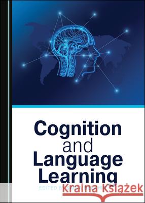 Cognition and Language Learning Sadia Belkhir 9781527544826