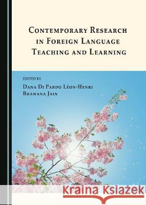Contemporary Research in Foreign Language Teaching and Learning L Bhawana Jain 9781527549371