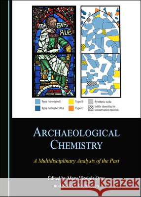 Archaeological Chemistry: A Multidisciplinary Analysis of the Past Mary Virginia Orna Seth C. Rasmussen  9781527559790