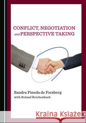 Conflict, Negotiation and Perspective Taking Sandra Pineda d Roland Reichenbach 9781527571280