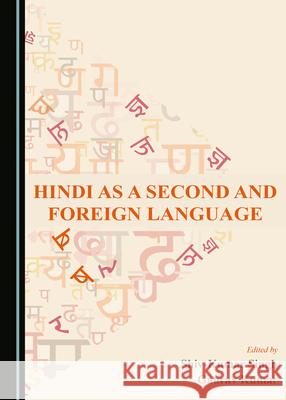 Hindi as a Second and Foreign Language Shiv-Kumar Singh Gaurav Kumar 9781527574182 Cambridge Scholars Publishing