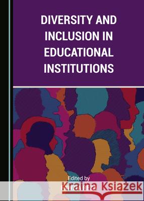 Diversity and Inclusion in Educational Institutions Fawzia Reza 9781527576384 Cambridge Scholars Publishing