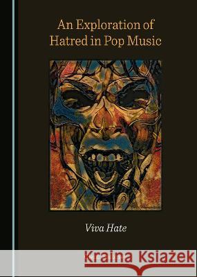 An Exploration of Hatred in Pop Music: Viva Hate Glenn Fosbraey   9781527586222