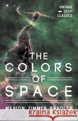 The Colors of Space Marion Zimmer Bradley 9781528703420 Read Books