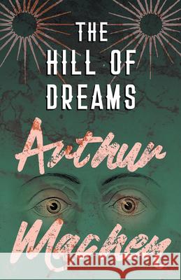 The Hill of Dreams Arthur Machen 9781528704212