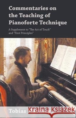 Commentaries on the Teaching of Pianoforte Technique - A Supplement to 