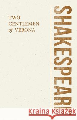 Two Gentlemen of Verona William Shakespeare 9781528705233 Classic Books Library