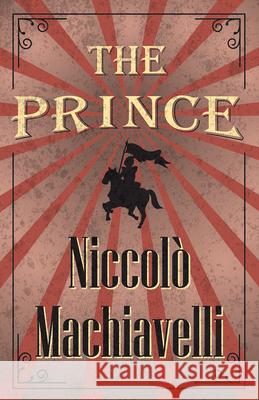 The Prince Niccolò Machiavelli 9781528705523 Read Books