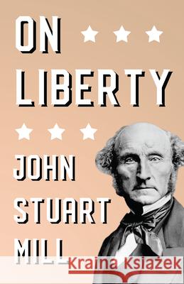 On Liberty John Stuart Mill 9781528705585