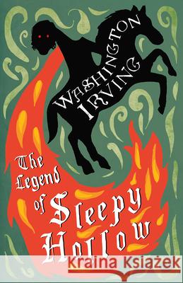 The Legend of Sleepy Hollow Washington Irving 9781528705592 Classic Books Library