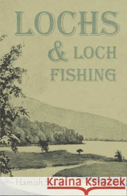 Lochs & Loch Fishing Hamish Stuart   9781528710282 Read Country Books