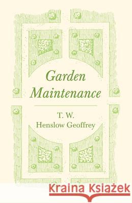 Garden Maintenance T W Henslow Geoffrey 9781528710916
