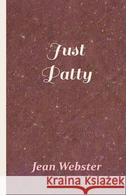 Just Patty Jean Webster C. M. Relyea 9781528711739 Read & Co. Classics