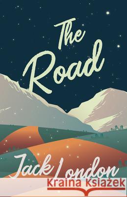 The Road Jack London 9781528712200 Read & Co. Books