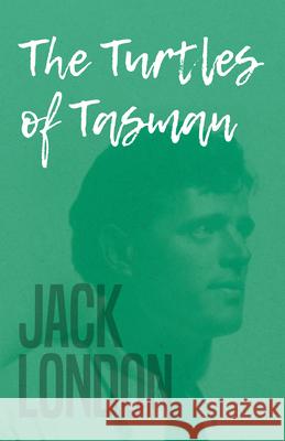 The Turtles of Tasman Jack London 9781528712439 Read & Co. Books