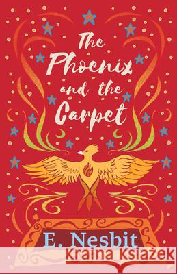 The Phoenix and the Carpet E. Nesbit 9781528713092 Read & Co. Children's