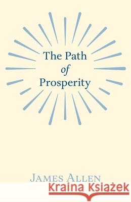 The Path of Prosperity James Allen 9781528715195