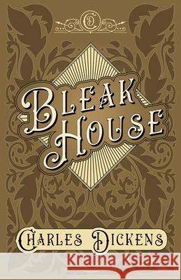 Bleak House: With Appreciations and Criticisms By G. K. Chesterton Dickens, Charles 9781528716772 Read & Co. Books