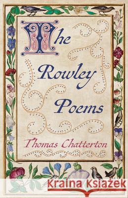 The Rowley Poems Thomas Chatterton Maurice Evan Hare 9781528717182