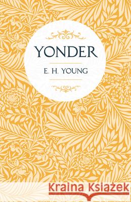 Yonder E. H. Young 9781528717786 Read & Co. Books