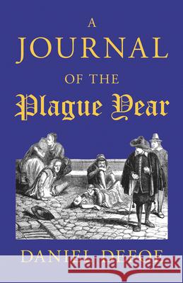 A Journal of the Plague Year Daniel Defoe 9781528717878