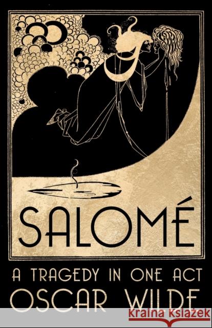 Salomé: A Tragedy in One Act Wilde, Oscar 9781528718271 Read & Co. Classics