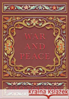 War and Peace Leo Tolstoy 9781528718356 Read & Co. Classics