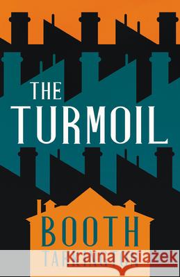 The Turmoil Booth Tarkington 9781528718714