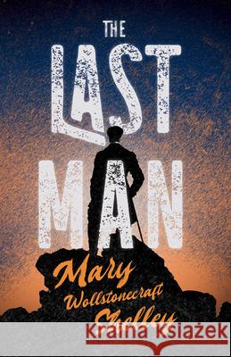 The Last Man Mary Wollstonecraft Shelley 9781528719131