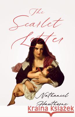 The Scarlet Letter Hawthorne, Nathaniel 9781528719452 Read & Co. Classics