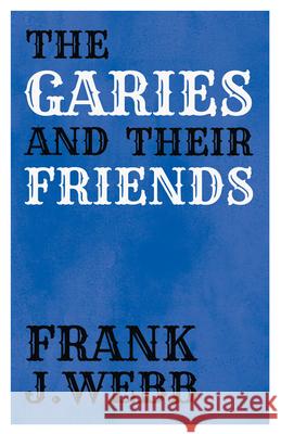 The Garies and Their Friends Frank J. Webb Harriet Beecher Stowe 9781528719919