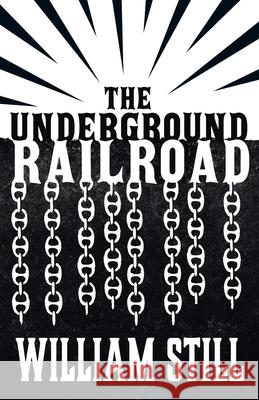 The Underground Railroad William Still 9781528719964 Read & Co. History