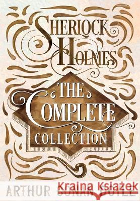 Sherlock Holmes - The Complete Collection Sir Arthur Conan Doyle   9781528720939 Detective Fiction Classics
